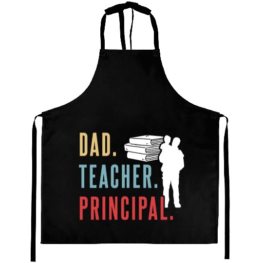Dad Teacher Principal Homeschool Homeschooling Aprons