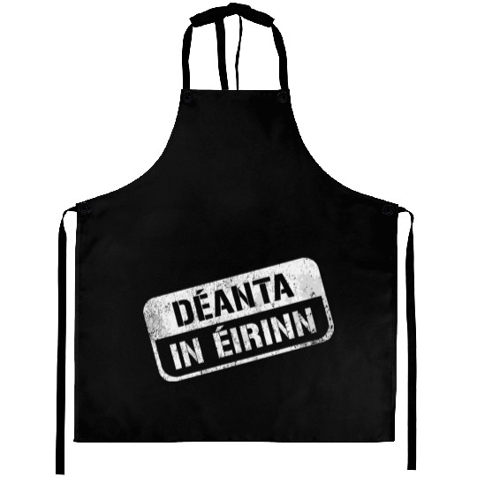Deannt In Eirinn Made In Ireland Irish Republican Aprons