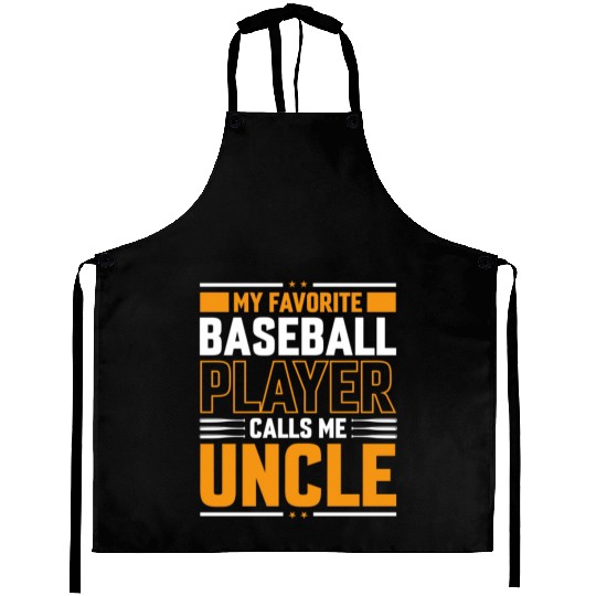 My Favorite Baseball Player Calls Me Uncle Aprons