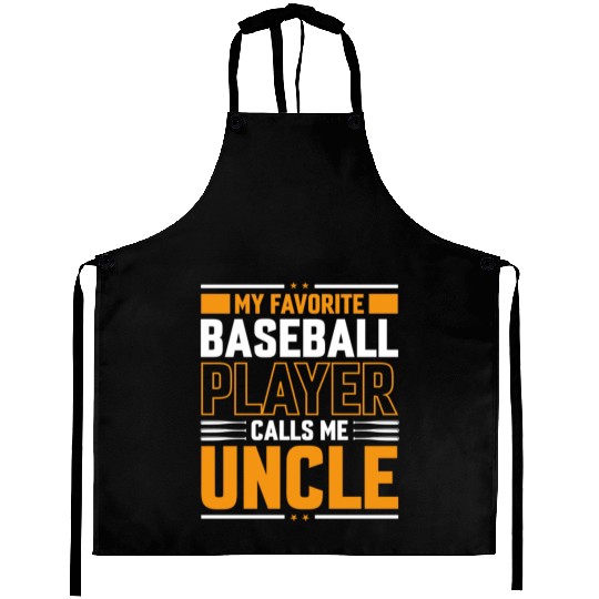My Favorite Baseball Player Calls Me Uncle Aprons