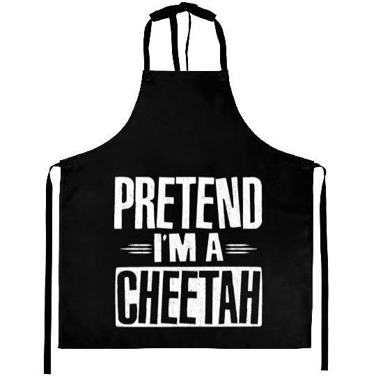 Pretend I'm A Cheetah Easy Lazy Halloween Costume Aprons