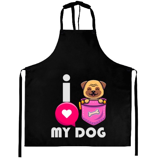 I Love My Dog Funny Pug Dad Pugfather Pet Dog Enth Aprons