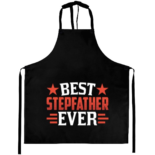 Best Stepfather Ever Fathers Day Stepdad Step Dad Aprons