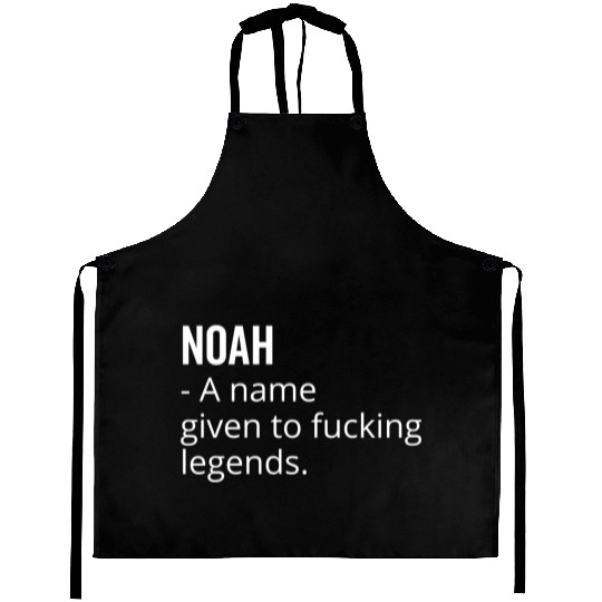 Noah a Name Given to Fucking Legends Aprons