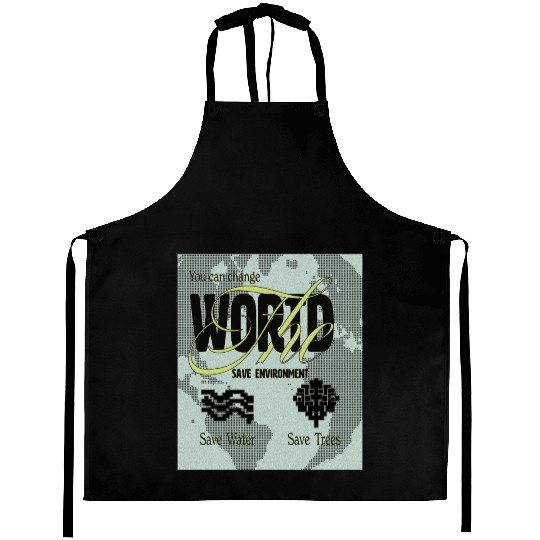 What We Save Save Us - Save Our Planet Aprons