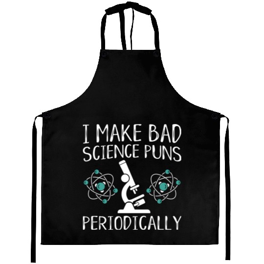 I Make Bad Science Puns Periodically Aprons