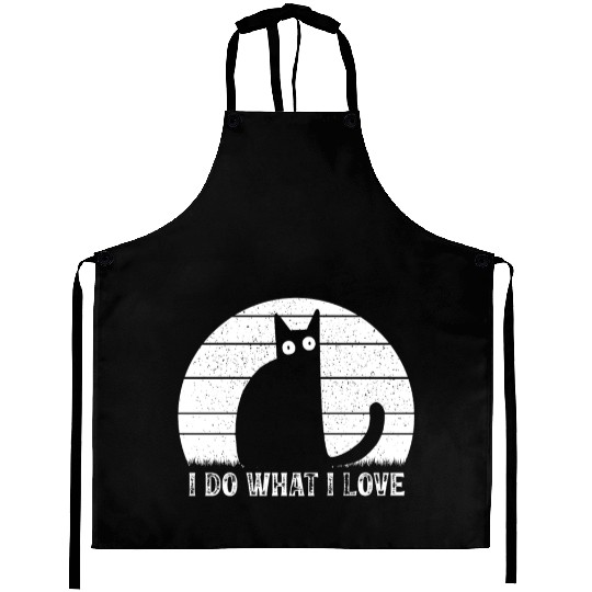 Cat Lover Funny Cat Meme I Do What I Love I Funny Aprons