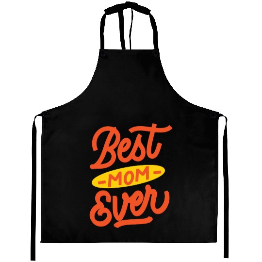 Best mom ever Aprons