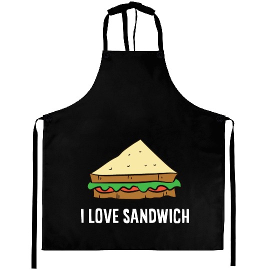 Sandwich - I love sandwiches Aprons