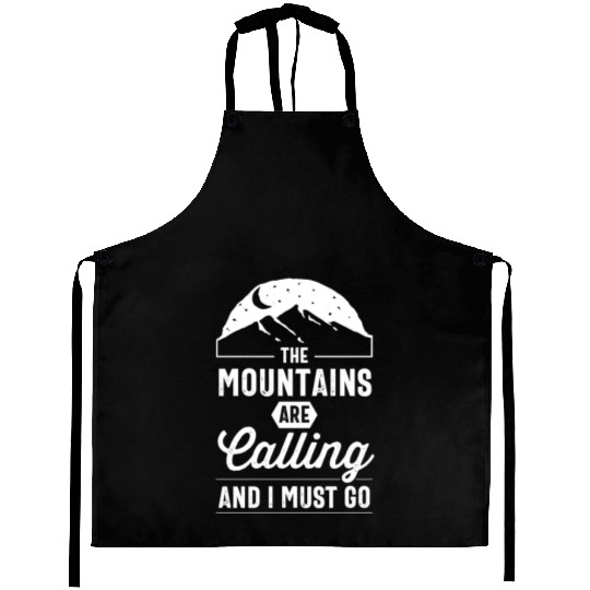 The Mountains Are Calling, And I Must Go, camping Aprons