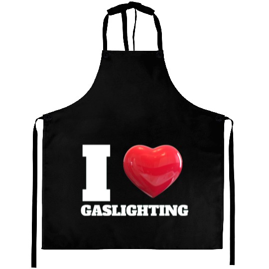 Ilove gaslighting Aprons