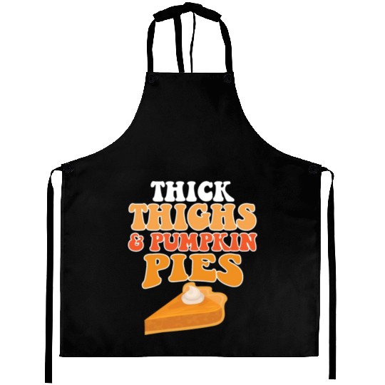 Thick Thighs Pumpkin Pies Aprons