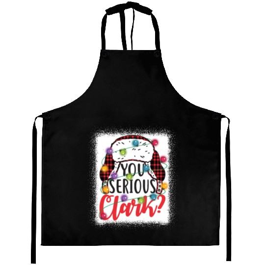 You Serious Clark Christmas Vacation Aprons