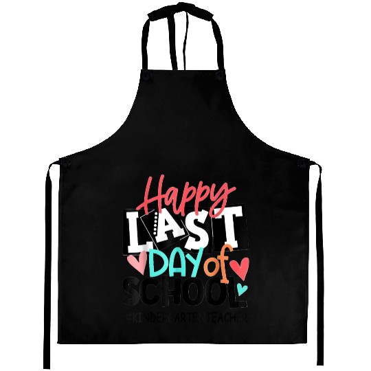 Happy Last Day of School Kindergarten Teacher Aprons
