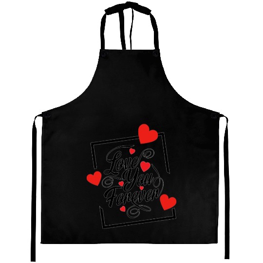 Love you forever Aprons
