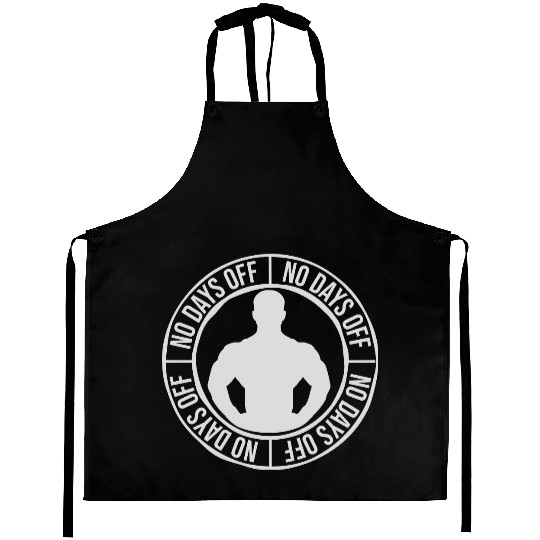 no days off quote Aprons