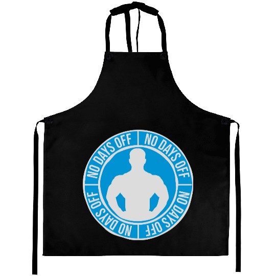 no days off quote Aprons