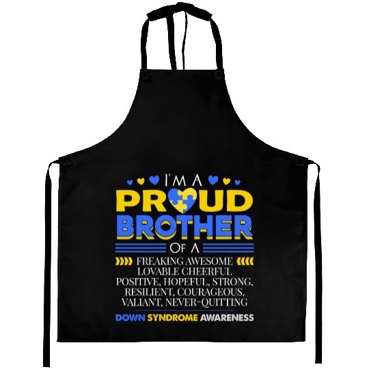 I m A Proud Brother Of A Down Syndrome Awareness Aprons