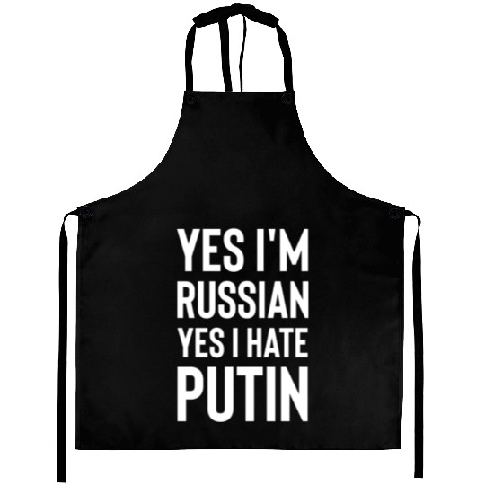Yes im russian yes i hate putin white Aprons