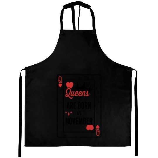 Queens Are Born In November Birthday Date Girls Wo Aprons
