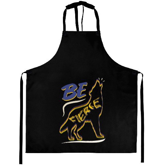 Be Fierce Wolf Design Aprons
