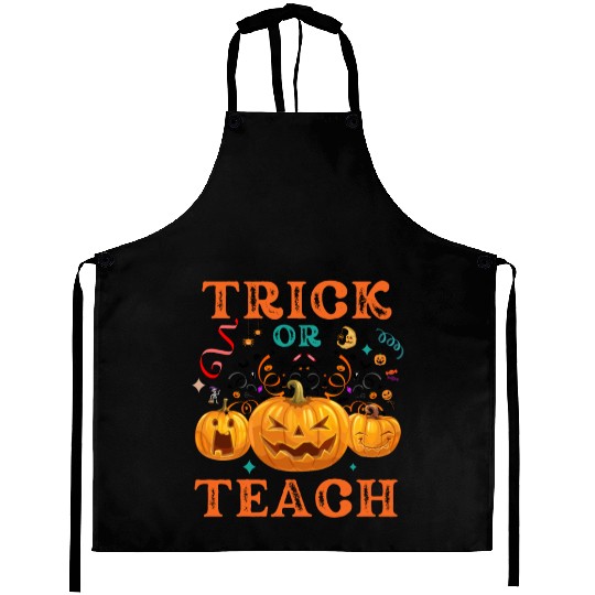 Trick Or Teach Halloween Teacher Life Aprons
