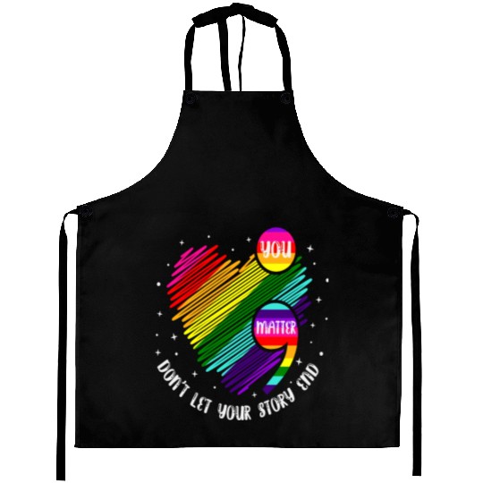 You Matter Don't Let Your Story End Aprons