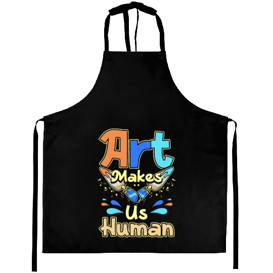 Art makes us human Aprons