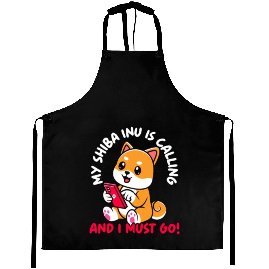 My Shiba Inu Is Calling And I Must Go Japanese Dog Aprons