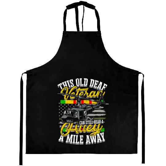 This old deaf veteran can still hear a huey a Aprons