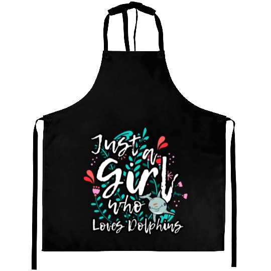 Dolphin Lovers Funny Quote Just A Girl Who Loves D Aprons
