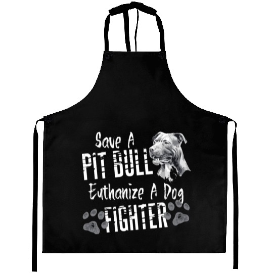 Save A Pitbull Euthanize A Dog Fighter Pit Bull Aprons