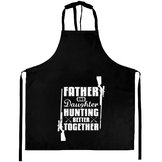 Father And Daughter Hunting Better Together Aprons