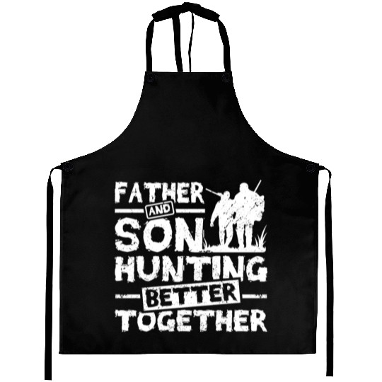 Father And son Hunting Better Together Aprons