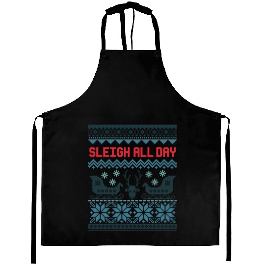 Sleigh all day hell Aprons