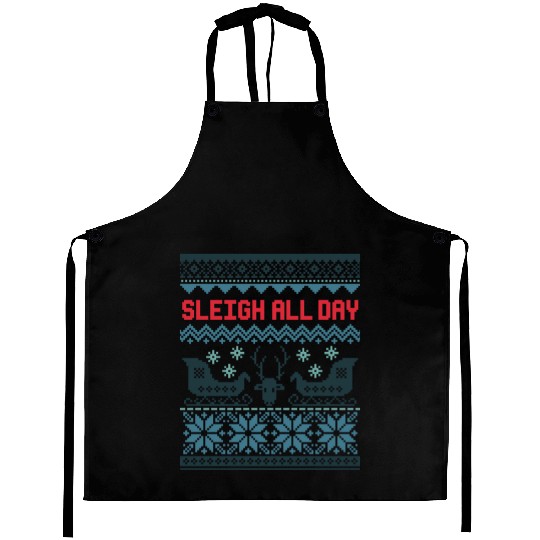Sleigh all day hell Aprons