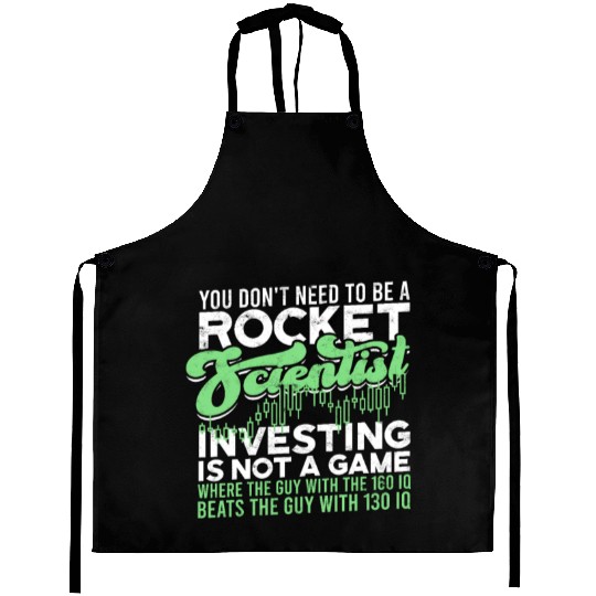 You don't need to be a rocket scientist. Aprons