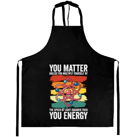 You Matter Unless You Multiply Yourself By Aprons