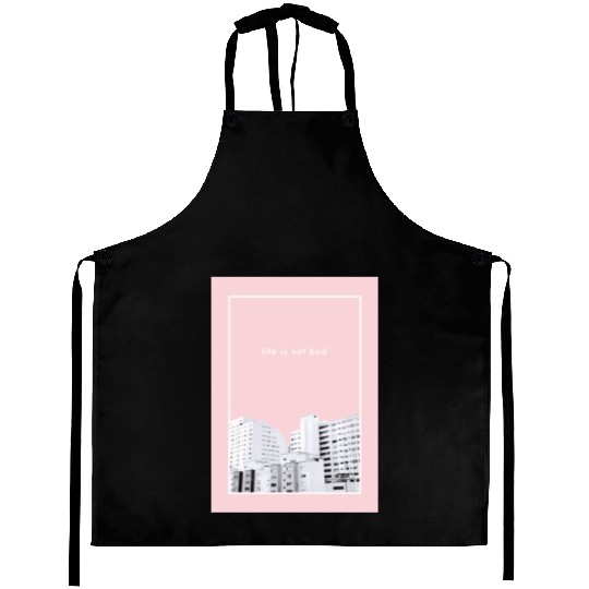life is not bad - Photography Aprons