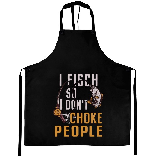 I Fish So I Dont Choke People Funny 5 Aprons