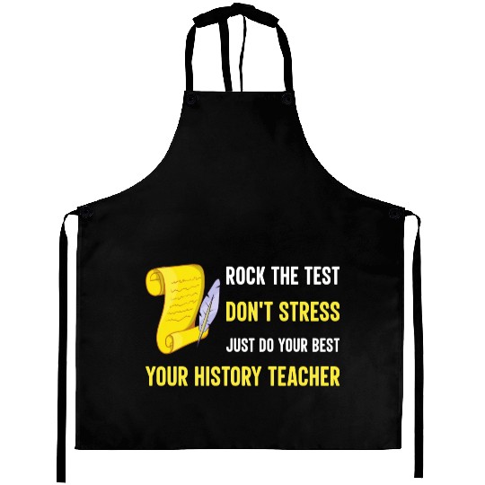 just do your best your history teacher Aprons