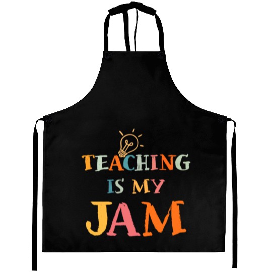 Teaching Is My Jam School Teacher Appreciation Aprons