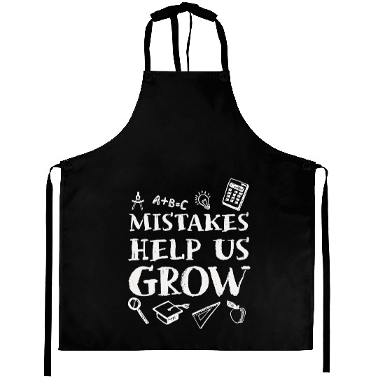 Mistakes Help Us Grow Back To School Motivational Aprons