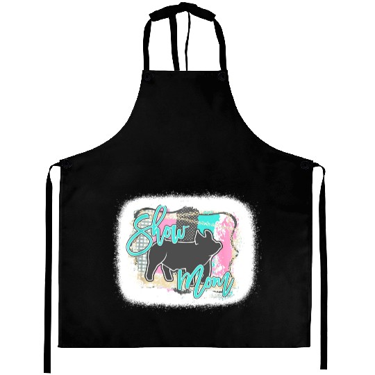 Bleached Pig Show Mom Mother's Day Aprons