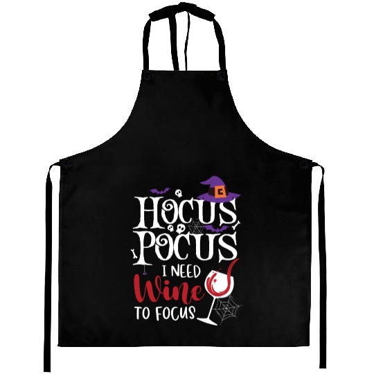 Hocus Pocus I Need Wine To Focus Aprons