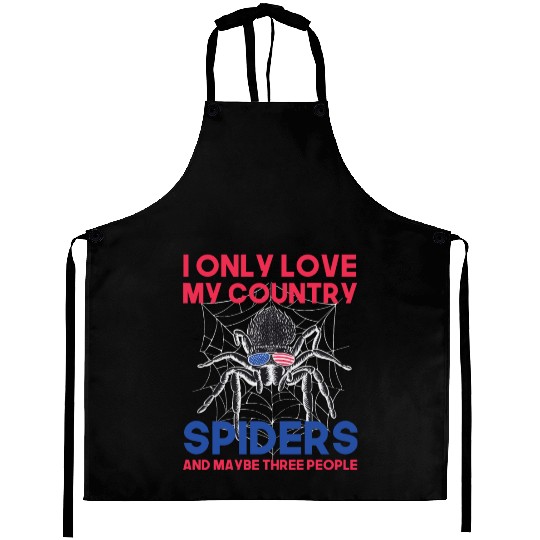 I love america and spiders and maybe three people Aprons