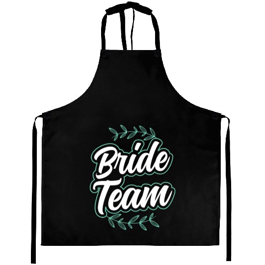 Bride Team Party Wedding Bachelorette Cute Aprons