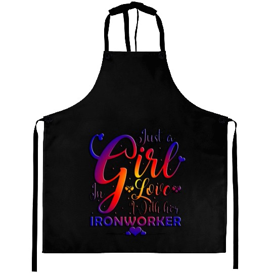 Just A Girl In Love With Her Ironworker Aprons