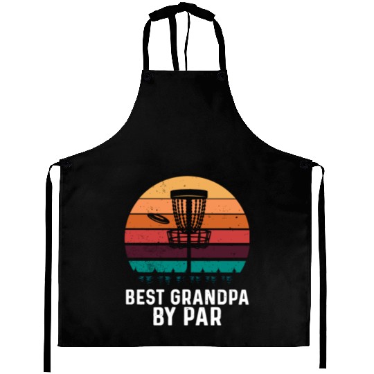 Best Grandpa By Par Father's Day Disc Golf Grandad Aprons