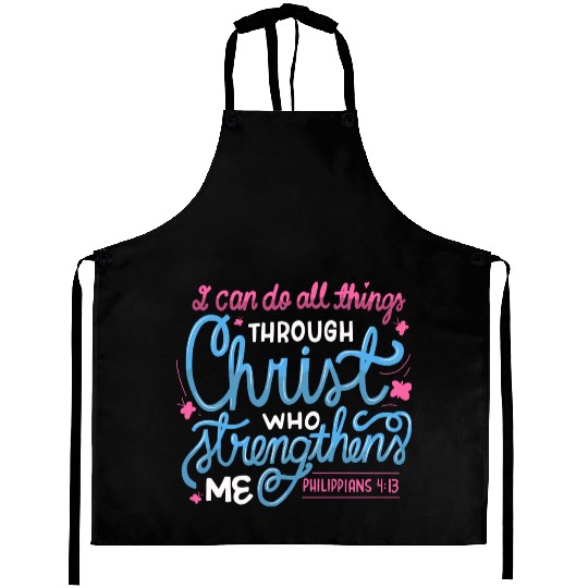 I Can Do All Things Through Christ Bible Vers Aprons